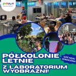 Półkolonie letnie w Laboratorium Wyobraźni!